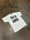 Shut Up & Get A Life